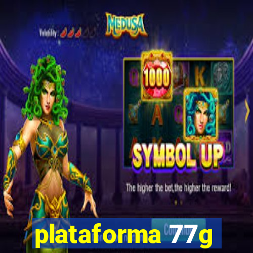 plataforma 77g